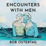 Encounters With Men, Bob Ostertag