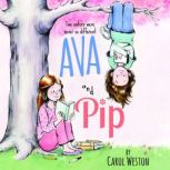 Ava and Pip, Carol Weston