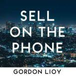 Sell On The Phone, Gordon Lioy