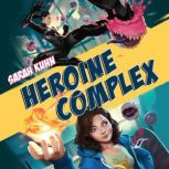 Heroine Complex, Sarah Kuhn