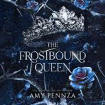 The Frostbound Queen, Amy Pennza