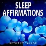 Sleep Affirmations  Positive Affirma..., Bethany Taylor