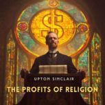 The Profits of Religion, Upton Sinclair