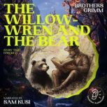 The WillowWren and the Bear Story T..., Brothers Grimm