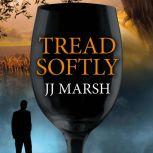 Tread Softly, JJ Marsh