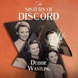 The Sisters of Discord, Debbie Wastling