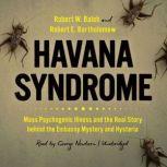 Havana Syndrome, Robert E. Bartholomew