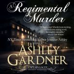 A Regimental Murder, Ashley Gardner