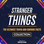 Stranger Things  The Ultimate Trivia..., Trivia Hub
