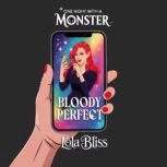 Bloody Perfect, Lola Bliss
