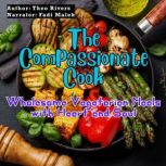 The Compassionate Cook, Theo Rivers