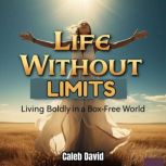 Life Without Limits, Caleb David