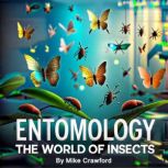 Entomology, Mike Crawford