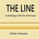 THE LINE, Paul A. Hernandez