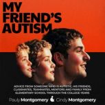 My Friends Autism, Pauly Montgomery