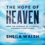 The Hope of Heaven, Sheila Walsh