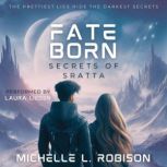 Fate Born, Michelle L. Robison