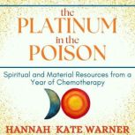 The Platinum in the Poison, Hannah Kate Warner