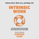 Intrinsic Work, Andrew Camp