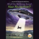 What Do We Know About Alien Abduction..., Kirsten Mayer