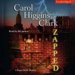 Zapped, Carol Higgins Clark
