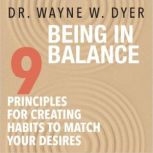 Being in Balance, Dr. Wayne W. Dyer