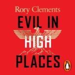 Evil in High Places, Rory Clements