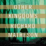 Other Kingdoms, Richard Matheson
