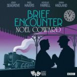 Brief Encounter, Noel Coward