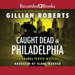 Caught Dead in Philadelphia, Gillian Roberts
