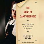 The Nuns of SantAmbrogio, Hubert Wolf