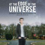 At the Edge of the Universe, Shaun David Hutchinson