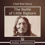 The Battle of Little Bighorn, Chief Red Horse