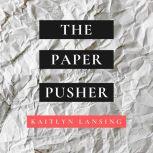 The Paper Pusher, Kaitlyn Lansing
