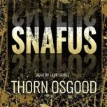 Snafus, Thorn Osgood