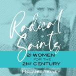 Radical Saints, Melanie Rigney