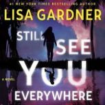 Still See You Everywhere, Lisa Gardner