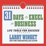 31 Days to Excel in Business, Larry Winget