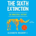 The Sixth Extinction Young Readers A..., Elizabeth Kolbert
