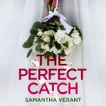 The Perfect Catch, Samantha Verant