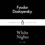 White Nights, Fyodor Dostoyevsky