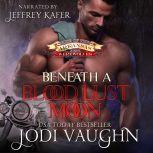 Beneath A Blood Lust Moon, Jodi Vaughn