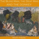 The Blind Man, the Deaf Man and the D..., Mary Frere