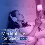 Christian Guided Meditations For Slee..., Good News Meditations