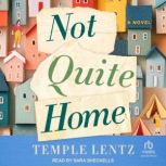 Not Quite Home, Temple Lentz