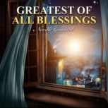 Greatest of All Blessings, Neville Goddard