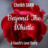 Beyond the Whistle, Cheikh SARR
