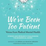 Weve Been Too Patient, L. D. Green