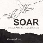 Soar, Brianna Brown