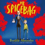 Mr Spicebag, Freddie Alexander